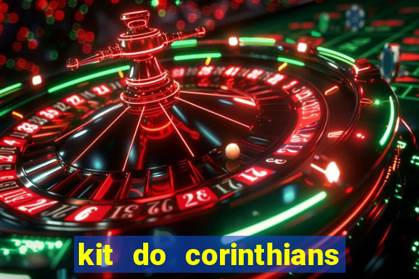 kit do corinthians dls 2019